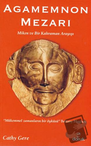 Agamemnon Mezarı - Cathy Gere - Doruk Yayınları - Fiyatı - Yorumları -