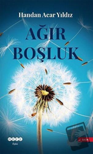 Ağır Boşluk - Handan Acar Yıldız - Hece Yayınları - Fiyatı - Yorumları