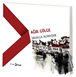 Ağır Gölge - Mualla Alpaydın - Hayal Yayınları - Fiyatı - Yorumları - 