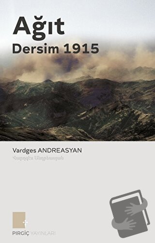 Ağıt - Dersim 1915 - Vardges Andreasyan - Pırgiç Yayınları - Fiyatı - 