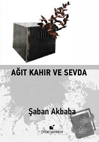 Ağıt Kahır ve Sevda (Ciltli) - Şaban Akbaba - Öteki Yayınevi - Fiyatı 