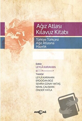 Ağız Atlası Kılavuz Kitabı (Türkiye Türkçesi Ağız Atlasına Hazırlık) -