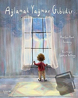 Ağlamak Yağmur Gibidir - Heather Hawk Feinberg - İlksatır Yayınevi - F