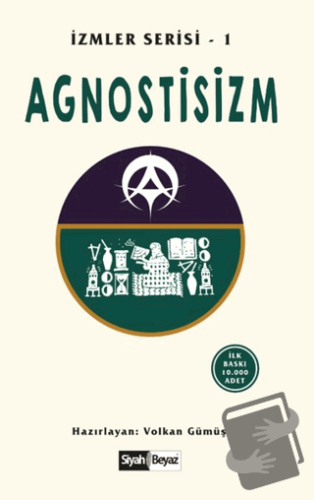 Agnostisizm - Volkan Gümüş - Siyah Beyaz Yayınları - Fiyatı - Yorumlar