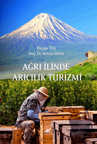 Ağrı İlinde Arıcılık Turizmi - Kolektif - Paradigma Akademi Yayınları 