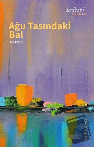 Ağu Tasındaki Bal - Ali Emre - Muhit Kitap - Fiyatı - Yorumları - Satı