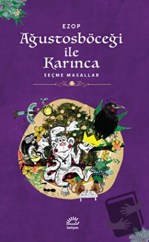 Ağustosböceği İle Karınca - Ezop - İletişim Yayınevi - Fiyatı - Yoruml