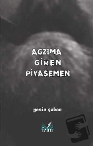 Ağzıma Giren Piyasemen - Yasin Çoban - İzan Yayıncılık - Fiyatı - Yoru