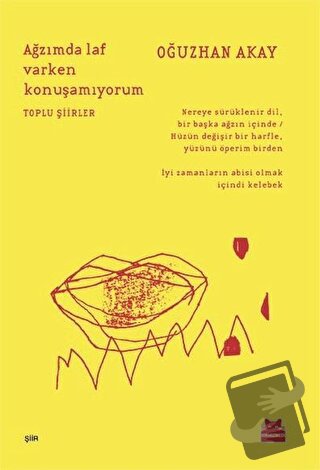 Ağzımda Laf Varken Konuşamıyorum - Oğuzhan Akay - Kırmızı Kedi Yayınev