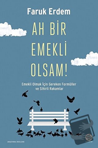 Ah Bir Emekli Olsam! - Faruk Erdem - Sahi Kitap - Fiyatı - Yorumları -