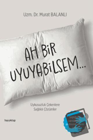 Ah Bir Uyuyabilsem - Murat Balanlı - Hayykitap - Fiyatı - Yorumları - 