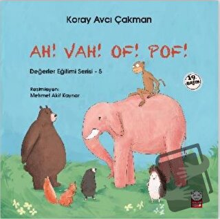 Ah! Vah! Of! Pof! - Değerler Eğitimi Serisi - 5 - Koray Avcı Çakman - 