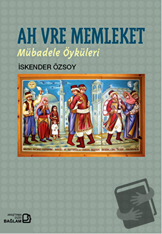 Ah Vre Memleket - İskender Özsoy - Bağlam Yayınları - Fiyatı - Yorumla