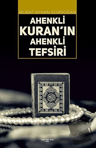 Ahenkli Kuran’ın Ahenkli Tefsiri - Murat Ayhan Gürdoğan - Sokak Kitapl