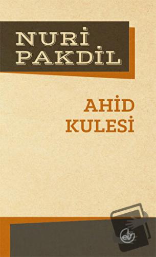 Ahid Kulesi - Nuri Pakdil - Edebiyat Dergisi Yayınları - Fiyatı - Yoru