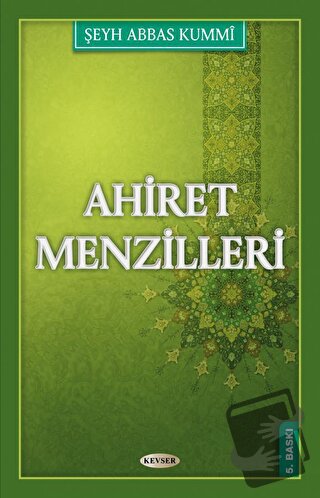 Ahiret Menzilleri - Şeyh Abbas Kummi - Kevser Yayınları - Fiyatı - Yor