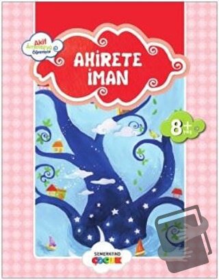 Ahirete İman - Ahmet Efe - Semerkand Çocuk Yayınları - Fiyatı - Yoruml