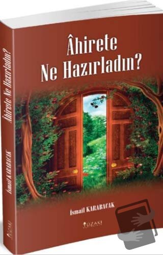 Ahirete Ne Hazırladın? - İsmail Karabacak - Yüzakı Yayıncılık - Fiyatı