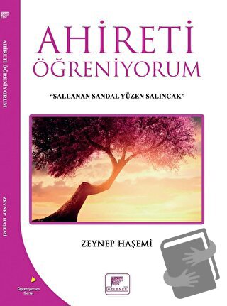 Ahireti Öğreniyorum - Zeynep Haşemi - Gelenek Yayıncılık - Fiyatı - Yo