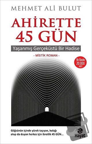 Ahirette 45 Gün - Mehmet Ali Bulut - Hayat Yayınları - Fiyatı - Yoruml