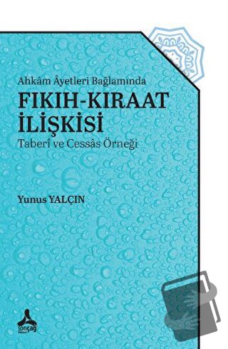 Ahkam Ayetleri Bağlamında Fıkıh-Kıraat İlişkisi - Yunus Yalçın - Sonça