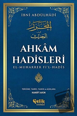 Ahkam Hadisleri - İbni Abdülhadi - Çelik Yayınevi - Fiyatı - Yorumları