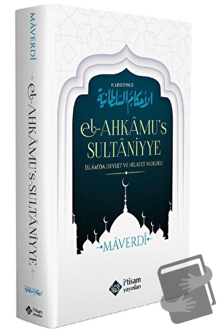 Ahkamus Sultaniyye, İslamda Devlet Ve Hilafet Hukuku - İmam Maverdi - 