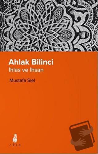 Ahlak Bilinci - Mustafa Siel - Ekin Yayınları - Fiyatı - Yorumları - S