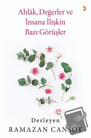 Ahlak, Değerler ve İnsana İlişkin Bazı Görüşler - Ramazan Cansoy - Cin