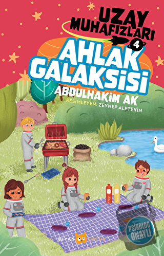 Ahlak Galaksisi - Uzay Muhafızları 4 - Abdulhakim Ak - Beyan Yayınları