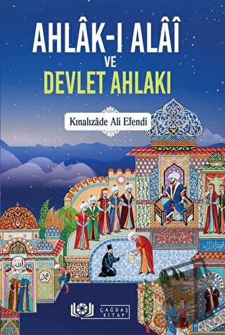 Ahlak-ı Alai ve Devlet Ahlakı - Kınalızade Ali Efendi - Çağdaş Kitap -