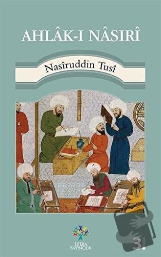 Ahlak-ı Nasıri - Nasiruddin Tusi - Litera Yayıncılık - Fiyatı - Yoruml