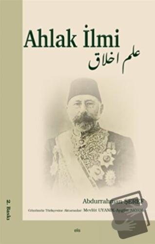 Ahlak İlmi - Abdurrahman Şeref - Elis Yayınları - Fiyatı - Yorumları -