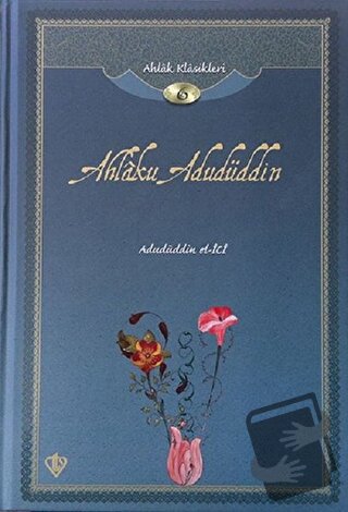 Ahlak Klasikleri 6 - Ahlaku Adudüddin - İlyas Çelebi - Türkiye Diyanet