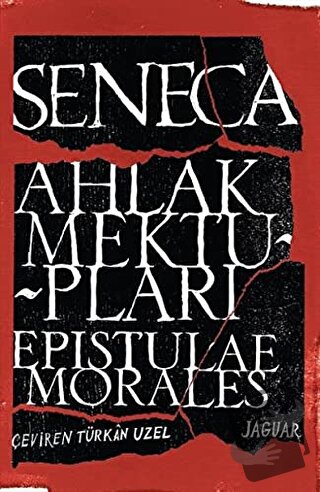 Ahlak Mektupları / Epistulae Morales - Lucius Annaeus Seneca - Jaguar 