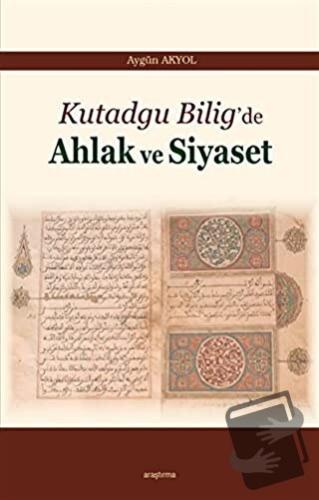 Ahlak ve Siyaset - Aygün Akyol - Araştırma Yayınları - Fiyatı - Yoruml