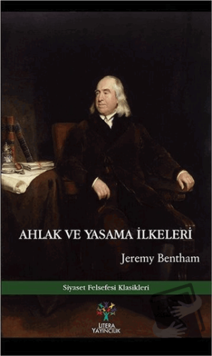 Ahlak ve Yasama İlkeleri - Jeremy Bentham - Litera Yayıncılık - Fiyatı