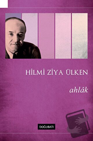 Ahlak - Hilmi Ziya Ülken - Doğu Batı Yayınları - Fiyatı - Yorumları - 