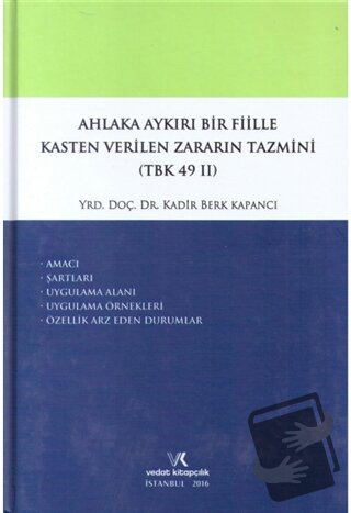 Ahlaka Aykırı Bir Fiille Kasten Verilen Zararın Tazmini (TBK 49/2) (Ci