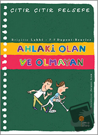 Ahlaki Olan ve Olmayan - Çıtır Çıtır Felsefe 26 - Brigitte Labbe - Gün