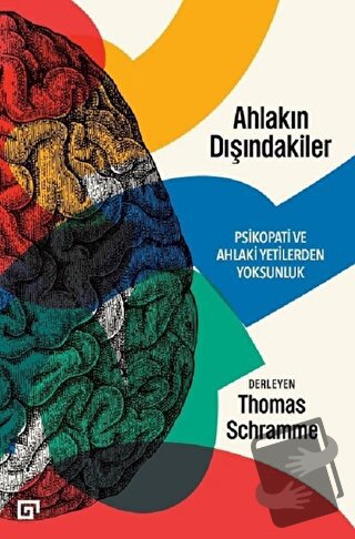 Ahlakın Dışındakiler - Thomas Schramme - Koç Üniversitesi Yayınları - 