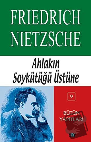 Ahlakın Soykütüğü Üstüne - Friedrich Wilhelm Nietzsche - Say Yayınları