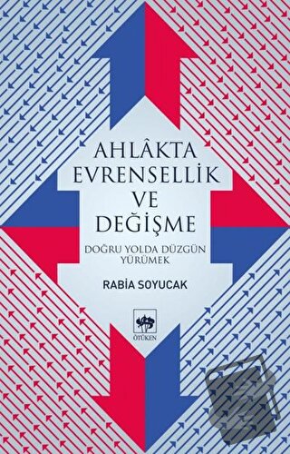 Ahlakta Evrensellik ve Değişme - Rabia Soyucak - Ötüken Neşriyat - Fiy