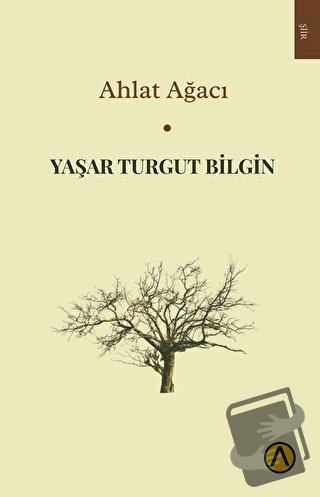 Ahlat Ağacı - Yaşar Turgut Bilgin - Ares Yayınları - Fiyatı - Yorumlar