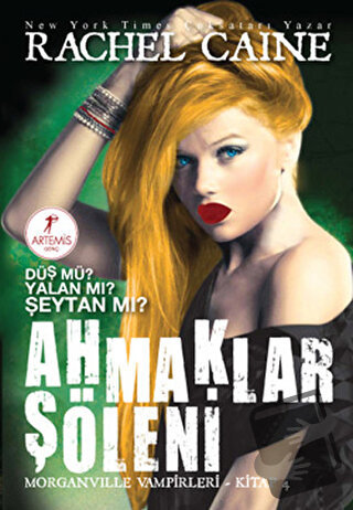 Ahmaklar Şöleni - Rachel Caine - Artemis Yayınları - Fiyatı - Yorumlar