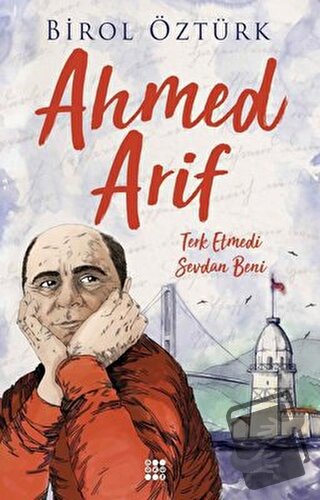 Ahmed Arif - Terk Etmedi Sevdan Beni - Birol Öztürk - Dokuz Yayınları 