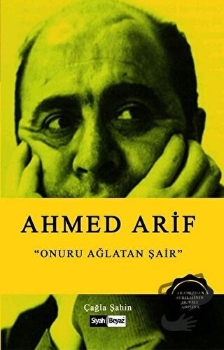 Ahmed Arif - Çağla Şahin - Siyah Beyaz Yayınları - Fiyatı - Yorumları 