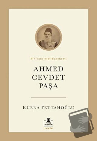 Ahmed Cevdet Paşa - Kübra Fettahoğlu - Timaş Akademi - Fiyatı - Yoruml