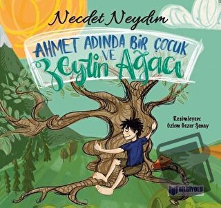 Ahmet Adında Bir Çocuk ve Zeytin Ağacı - Necdet Neydim - Bilgiyolu Kül