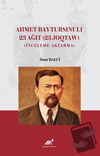 Ahmet Baytursınulı 23 Ağıt (23 Joqtaw) - Onur Balci - Paradigma Akadem